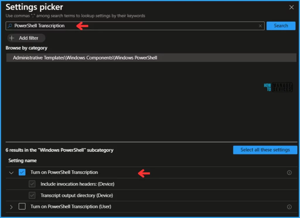 Best Guide to Turn on PowerShell Transcription with Intune. Fig. 6