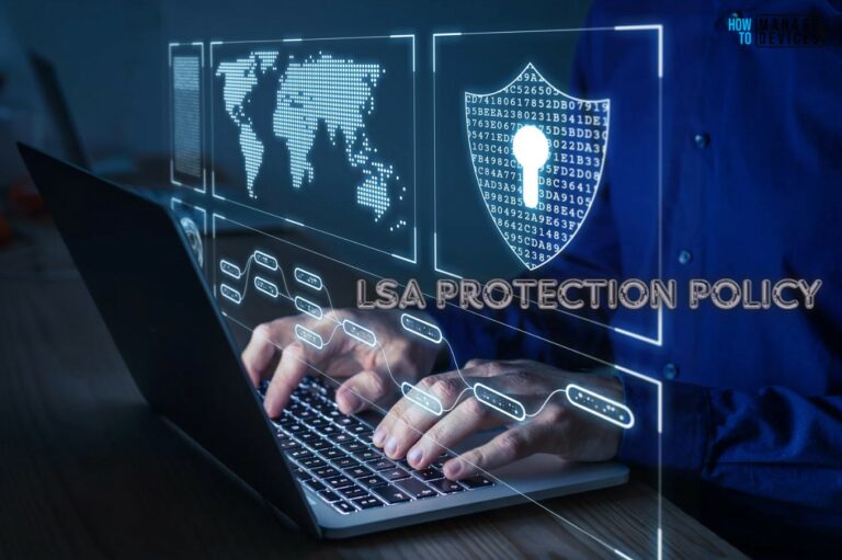 Easier Way to Enable Local Security Authority LSA Protection Mode with Intune. Fig. 1