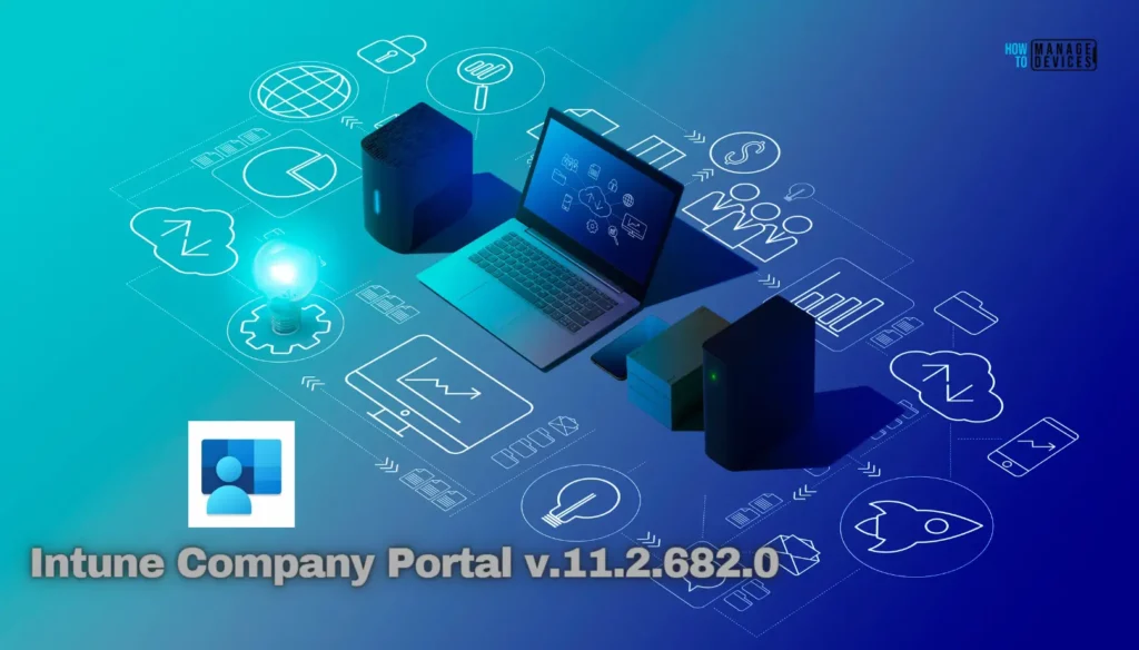 Best Guide to Deploy New Intune Company Portal App for Windows. Fig. 1