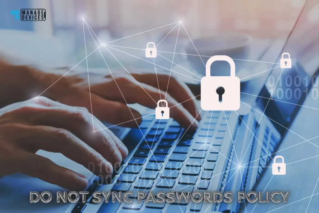 Easy Way to Disable Device Password Sync with Intune. Fig. 1
