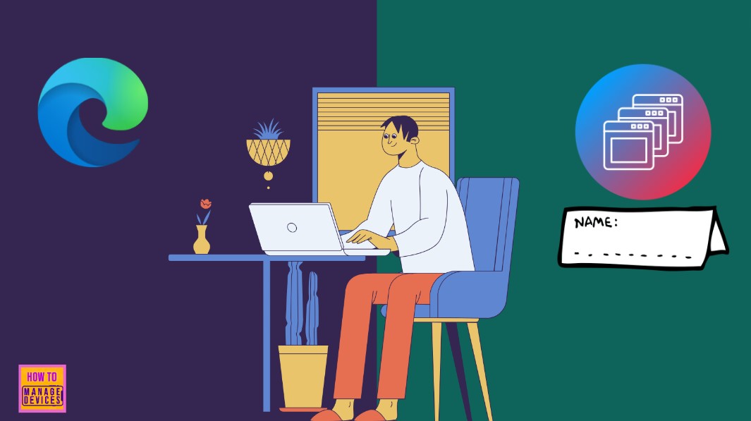 Importance to Add Name for Microsoft Edge Browser windows