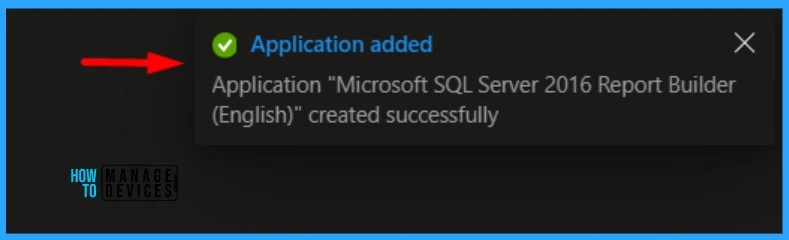 Guide to Install Microsoft SQL Server 2016 Report Builder with Intune Enterprise App Catalog App. Fig 12
