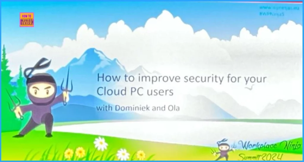 Recap of Workplace Ninja Summit 2024 Updates - Fig.9 - Creds to Dominiek and Ola