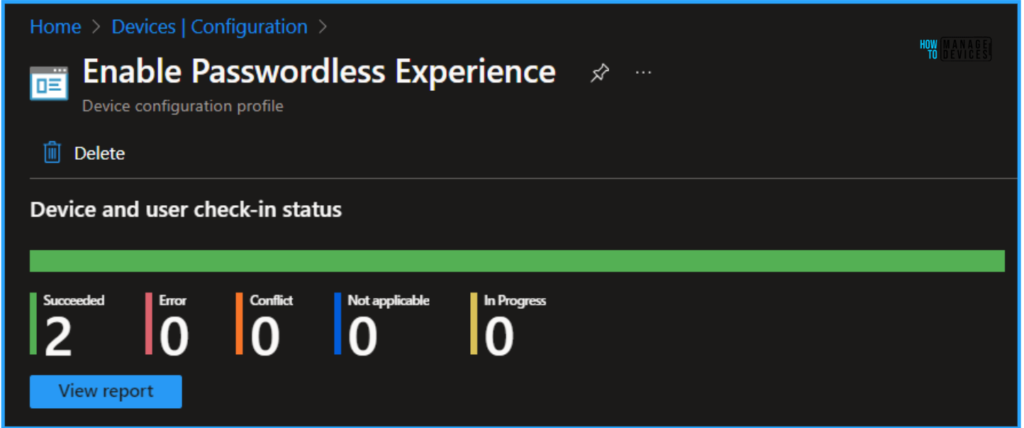 The Best Method to Enable Windows Passwordless Experience using Intune 11 The Best Method to Enable Windows Passwordless Experience with Intune. Fig. 11