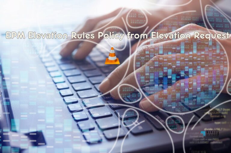 Best Method to Create EPM Elevation Rules Policy from Elevation Request Using Intune. Fig. 1