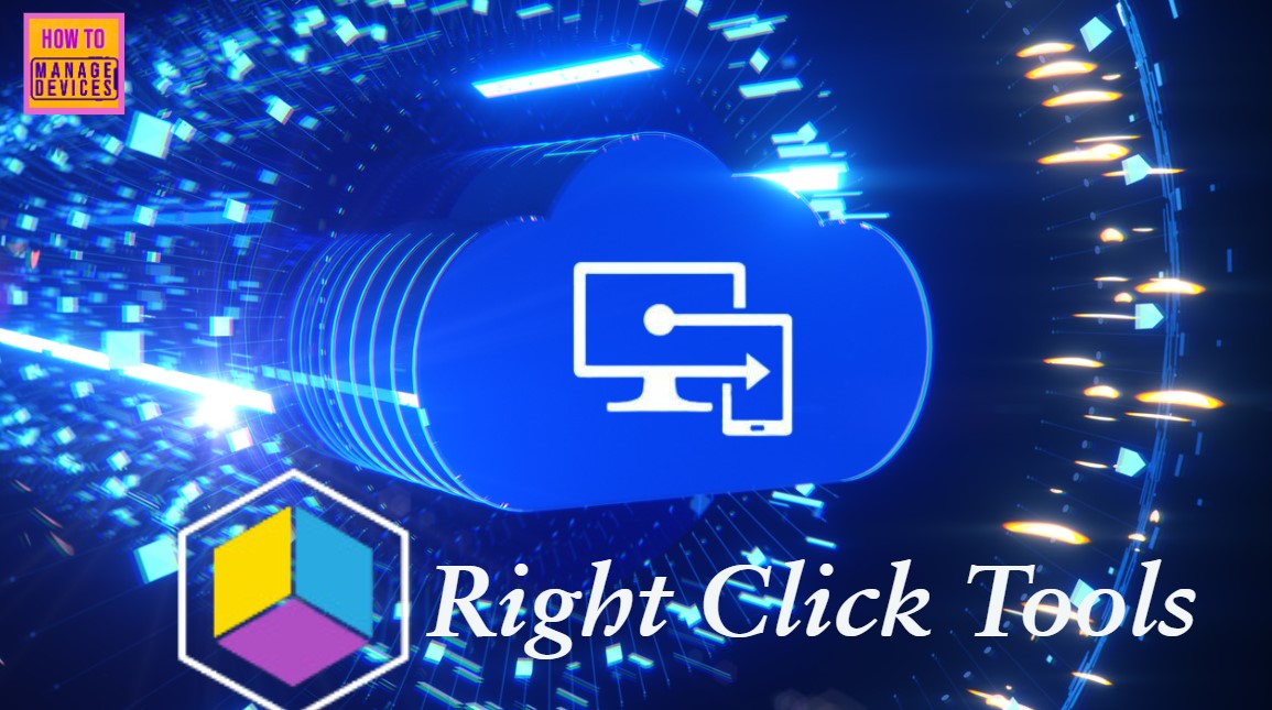 Introducing Right Click Tools for Intune Recast Automation Endpoint Insights Kiosk and Privilege Manager 1 Intune-Right-Click-Tool