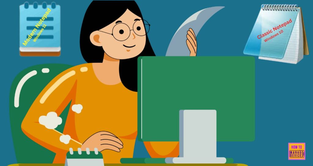 Best Practices to Restore the Old Classic Notepad Instead of Modern Notepad in Windows 11 1 Best Practices to Restore the Old Classic Notepad Instead of Modern Notepad in Windows 11- Fig.1