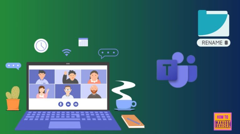 Easily Rename the General Channel in Microsoft Teams New Feature