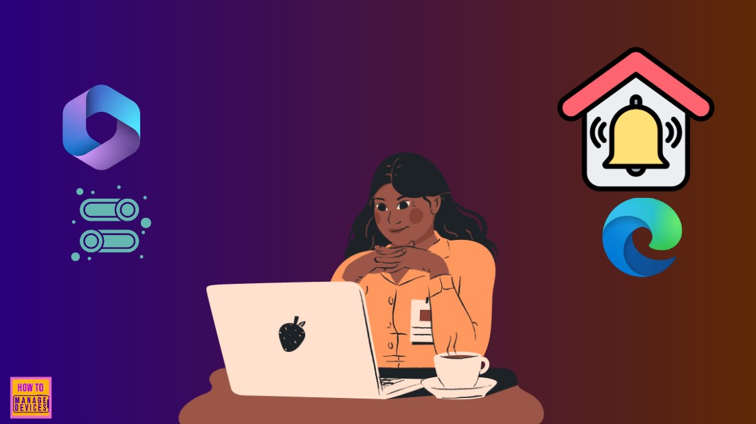 Allow System Notifications in Edge using Microsoft 365 Admin Center  Configuration Policy