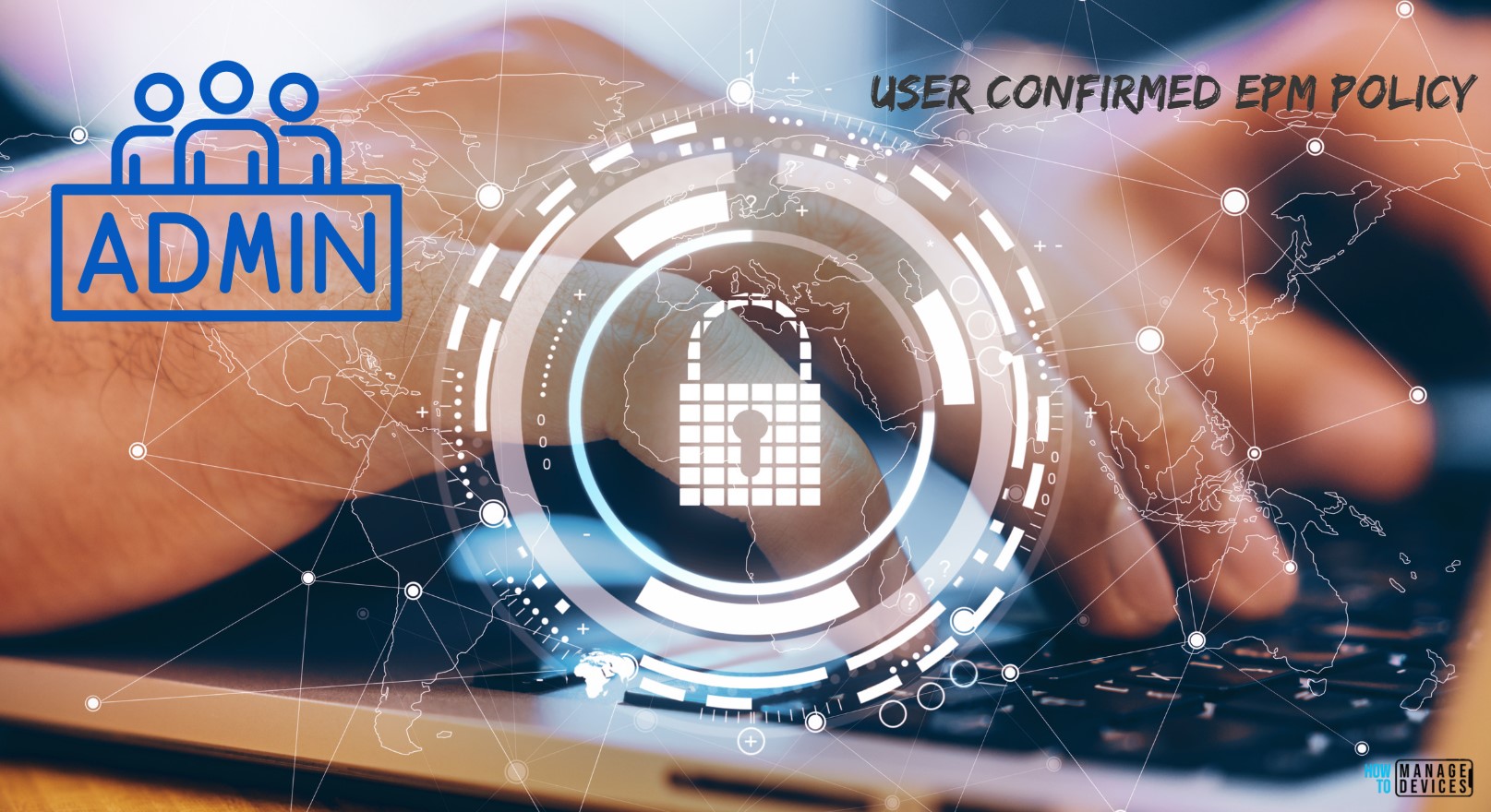 Best Guide to Configure User Confirmed EPM Elevation Settings Policy with Intune. Fig. 1