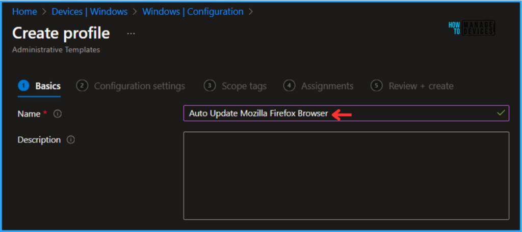 Best Way to Auto Update Mozilla Firefox Browser Using Intune Configuration Policy 4 Best Way to Auto Update Mozilla Firefox Browser Using Intune Configuration Policy. Fig. 4