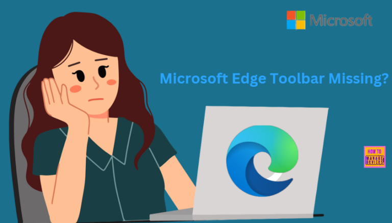 Troubleshooting Steps to Restore Missing Microsoft Edge Toolbar