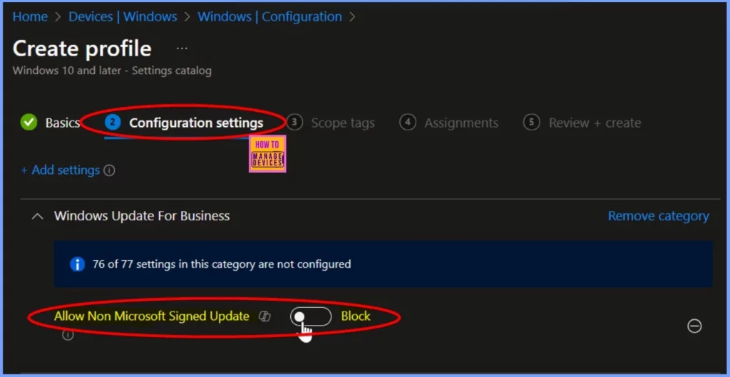 Easy Steps to Block Non Microsoft Signed Update in Windows Update for Business using Intune 4 Easy Steps to Block Non Microsoft Signed Update in Windows Update for Business using Intune - Fig.4