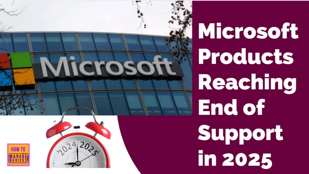 Microsoft Products Reaching End of Support in 2025 1 Microsoft Products Reaching End of Support in 2025 - Fig.1