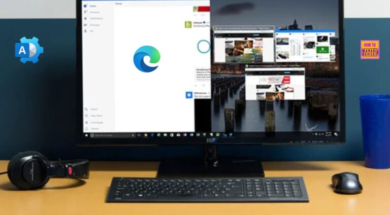 Enable Split Screen Feature in Microsoft Edge using the Microsoft 365 Admin Center Policy