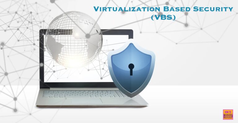Best Method to Enable Virtualization Based Security Using Microsoft Intune. Fig. 1