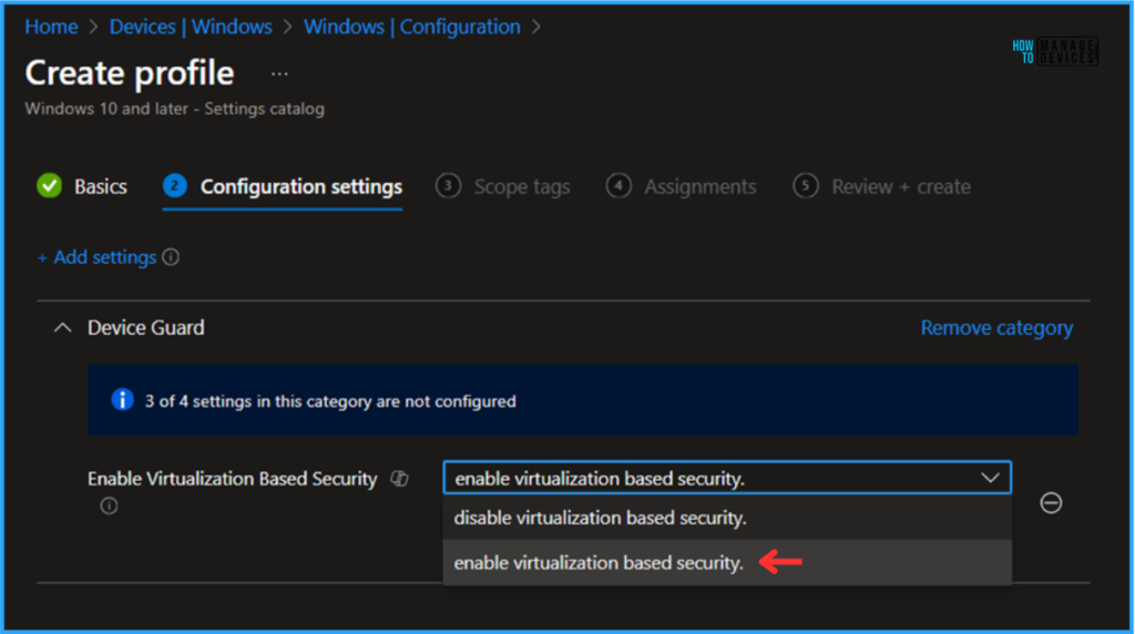 Best Method to Enable Virtualization Based Security Using Microsoft Intune 7 Best Method to Enable Virtualization Based Security Using Microsoft Intune. Fig. 7