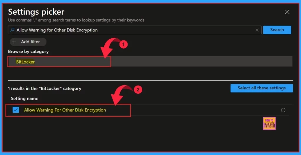 How to Establish the Allow Warning for Other Disk Encryption through Intune Setting Catalog 5 How to Establish the Allow Warning for Other Disk Encryption through Intune Setting Catalog - Fig.4