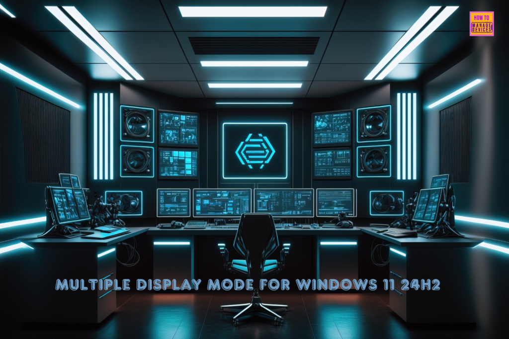 Easy Guide to Configure Multiple Display Mode for Windows 11 24H2 using Intune. Fig. 1