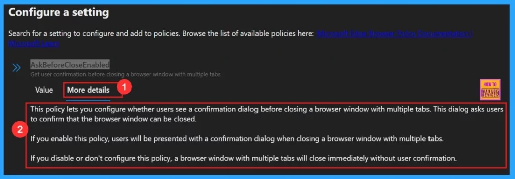 Enable Disable Ask Before Closing a Window with Multiple Tabs Policy in Edge Browser using M365 Admin Center 6 Enable Disable Ask Before Closing a Window with Multiple Tabs Policy in Edge Browser using M365 Admin Center - Fig.5