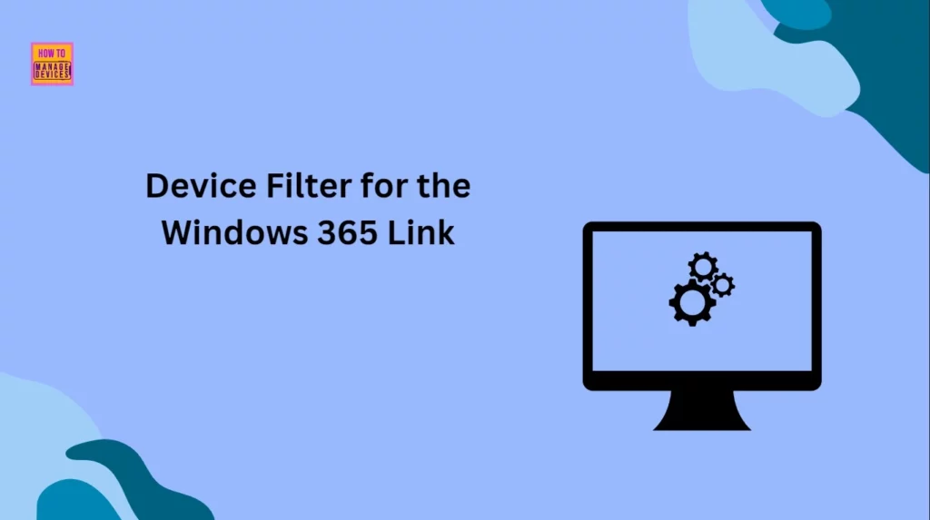 How to Create a Device Filter for Windows 365 Link Device using Intune - Fig.1