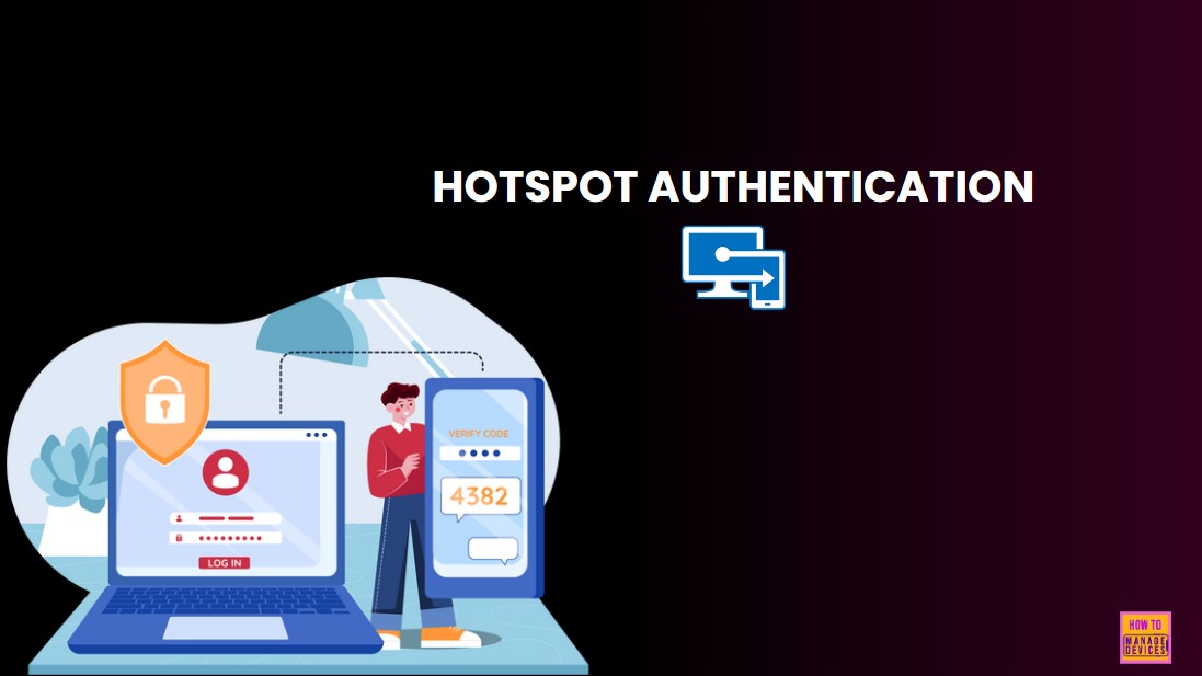Enable Disable Hotspot Authentication using Intune Policy