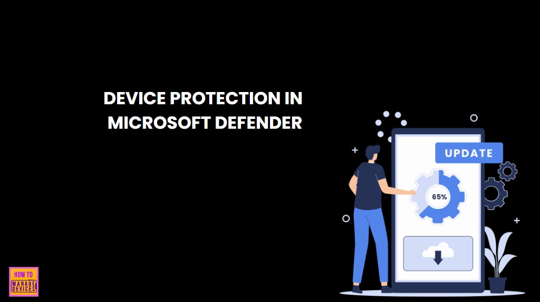 Enhanced Device Protection in Microsoft Defender for Endpoint on iOS 1 Enhanced Device Protection in Microsoft Defender for Endpoint on iOS 1