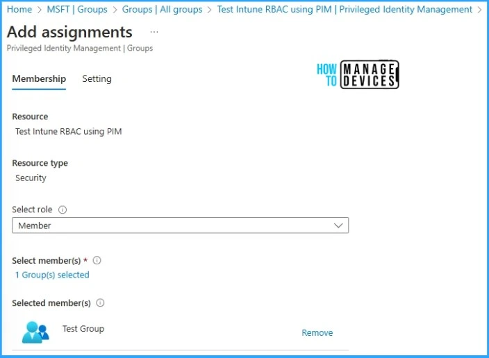 How to Assign Custom Intune Role Based Access to Azure AD Groups using Microsoft Entra PIM - Fig.5