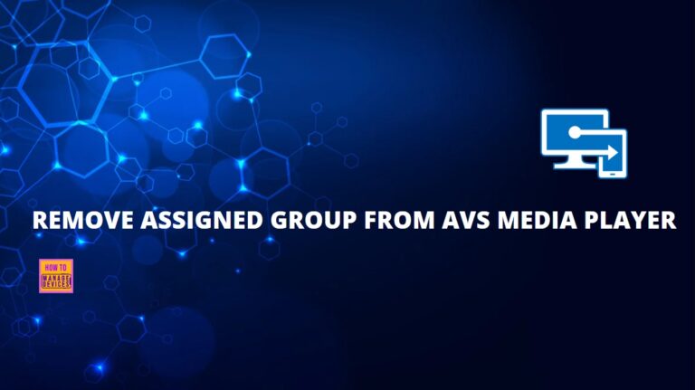 How to Remove Assigned Group from AVS Media Player App in Intune