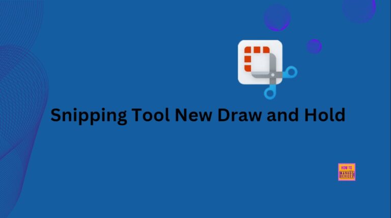 How to use New Draw and Hold Feature in Snipping Tool to Improve the Inking Markup Experience in Windows 11