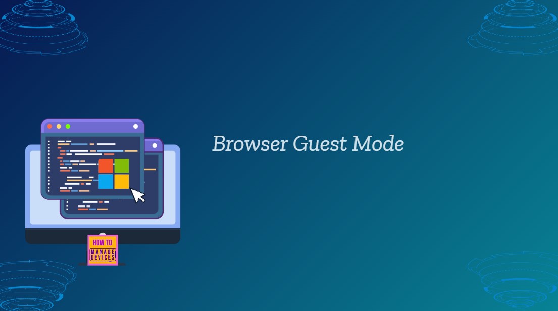 Enable Disable Browser Guest Mode in Microsoft Edge Browser using M365 Admin Center