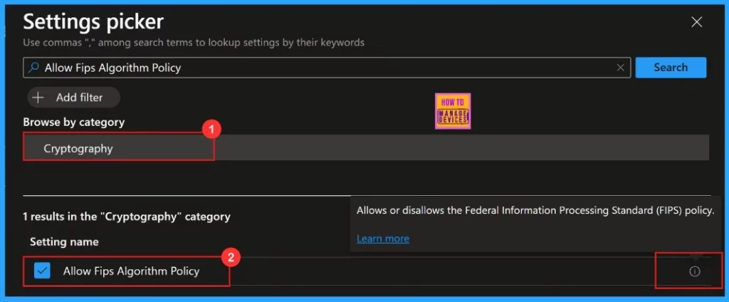 Allows or Disallows the FIPS Algorithm Policy using Intune Setting Catalog - Fig.8
