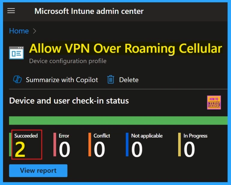 Allow or Block VPN Roaming Over Cellular in Connectivity using Intune Policy 13 Allow or Block VPN Roaming Over Cellular in Connectivity using Intune Policy - Fig.12