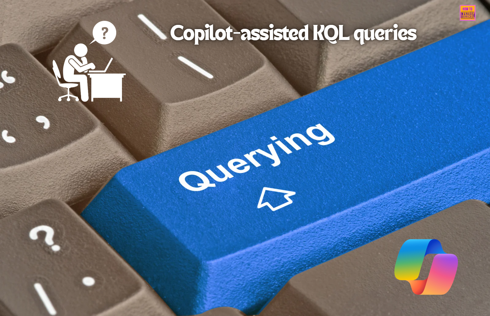 Best Copilot Assistance for Querying Device Inventory Data using KQL in Intune. Fig. 1.jpg