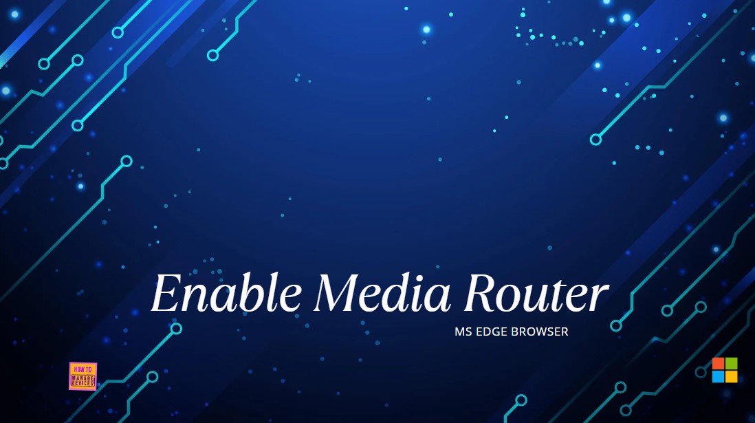 Enable or Disable Media Router Google Cast Policy in MS Edge Browser using M365 Admin Center 1 Enable or Disable Media Router Google Cast Policy in MS Edge Browser using M365 Admin Center 1