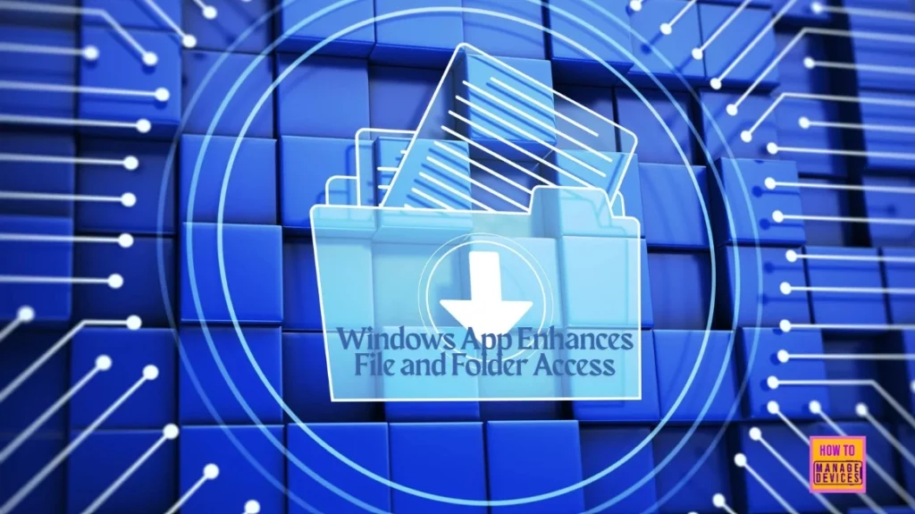 How Windows App Enhances File and Folder Access on Azure Virtual Desktop and Windows 365 - Fig.1