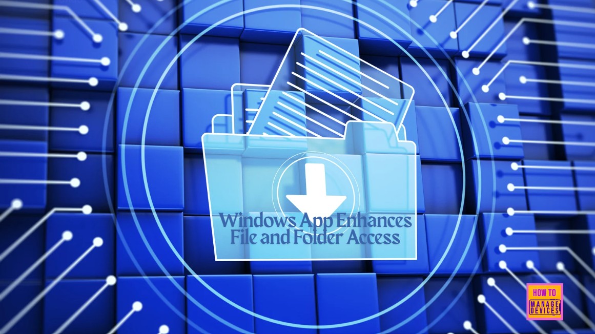 How Windows App Enhances File and Folder Access on Azure Virtual Desktop and Windows 365 1 How-Windows-App-Enhances-File-and-Folder-Access
