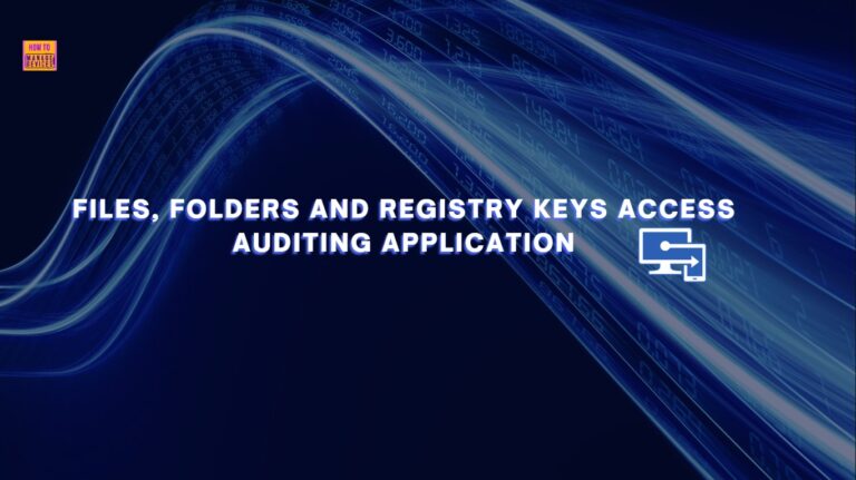 How to Configure Files, Folders and Registry Keys Access Auditing Application Policy in Intune