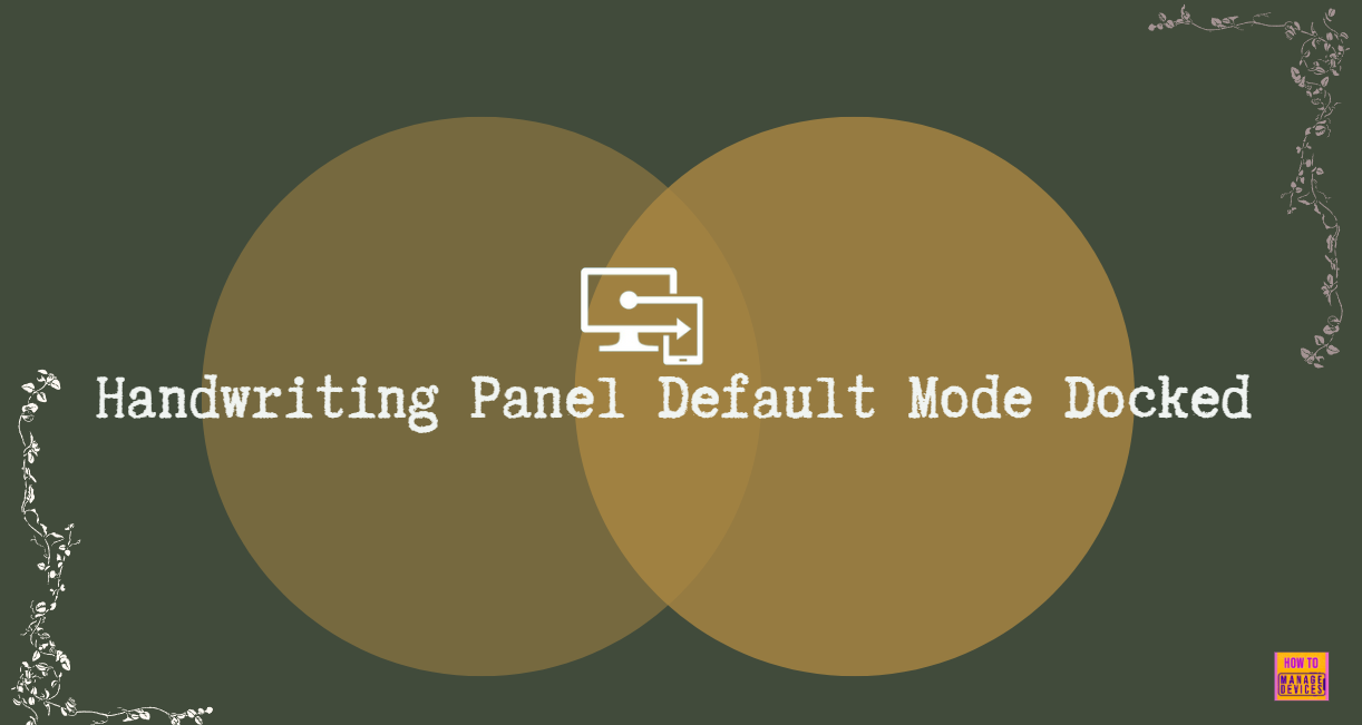 How to Configure Handwriting Panel Default Mode Docked Policy using Intune