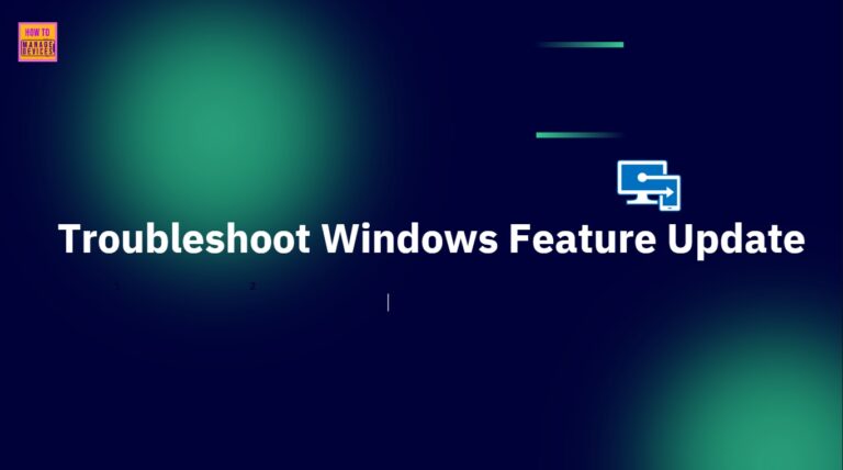 How to Troubleshoot Windows Feature Update in Microsoft Intune 15 How to Troubleshoot Windows Feature Update Using Microsoft Intune