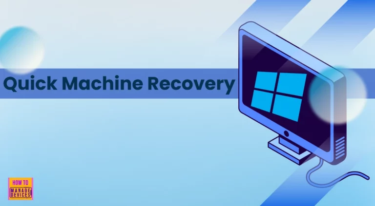 How Quick Machine Recovery Feature Automatically Fixes Windows 11 Boot Issues