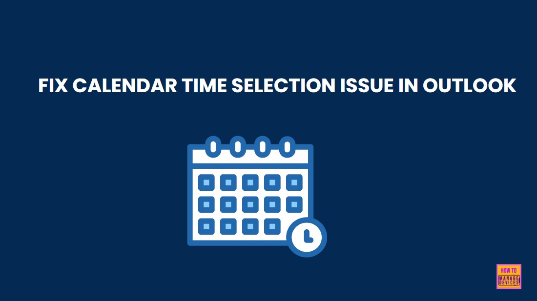 How to Fix Calendar Time Selection Issue in Outlook When Selecting Multiple Calendars and Timeslots