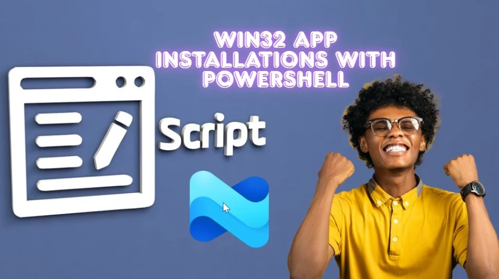 How to Customize Win32 App Installations with PowerShell Scripts in Microsoft Intune - Fig.1