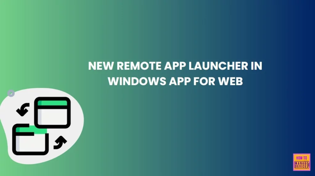 New Remote App Launcher in Windows App for Web Enhances AVD and Windows 365 Experience - Fig.1