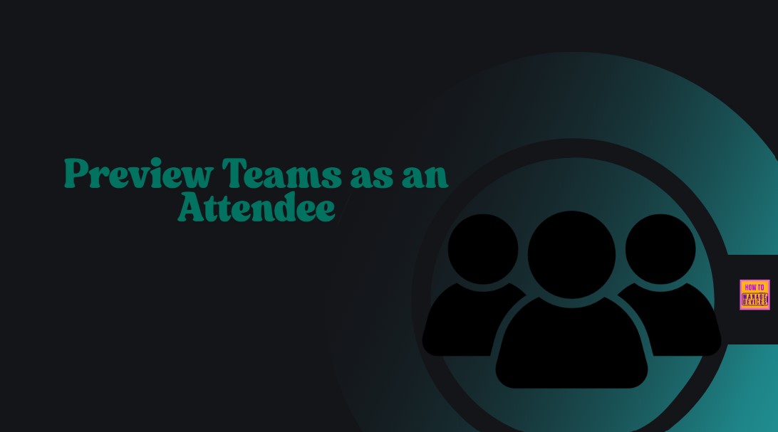 Organizers Can Preview Teams Town Hall as an Attendee