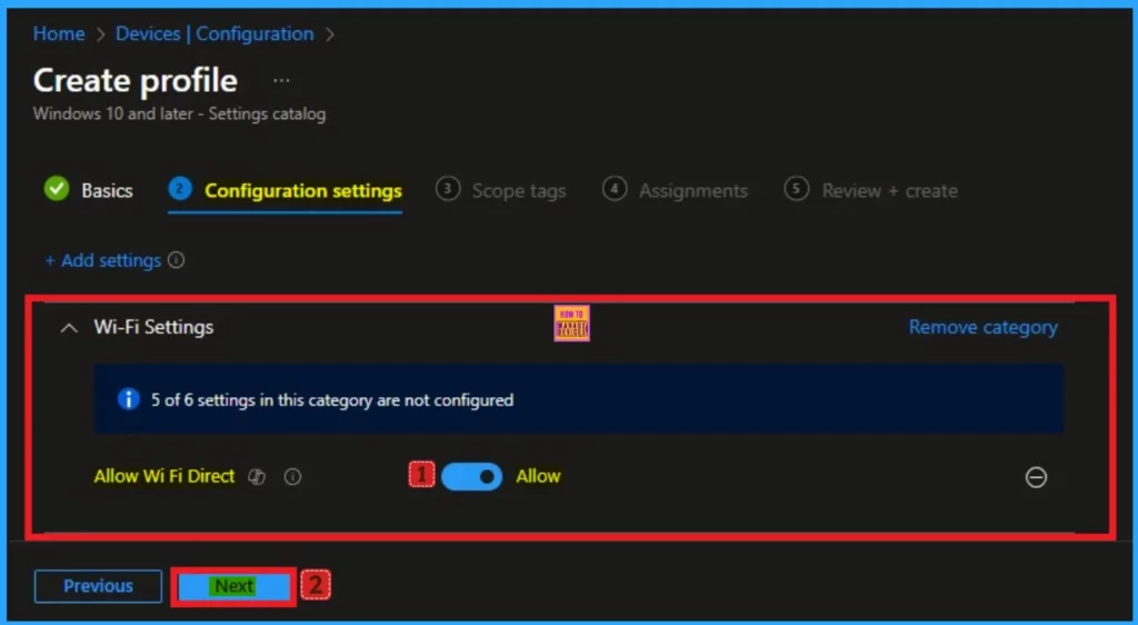 How to Allow or Block Wi-Fi Direct Policy using Intune 6 How to Allow or Block Wi-Fi Direct Policy using Intune - Fig.6