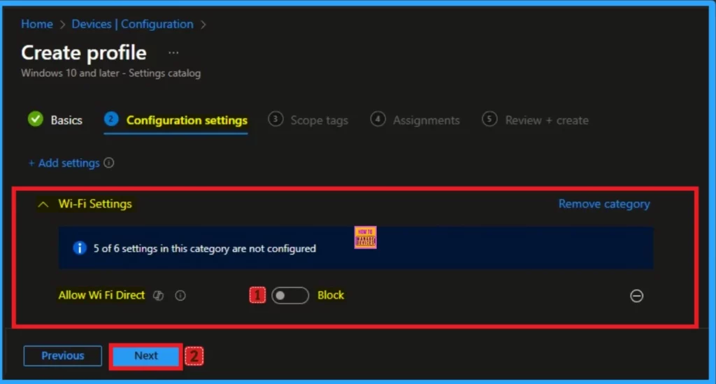How to Allow or Block Wi-Fi Direct Policy using Intune 7 How to Allow or Block Wi-Fi Direct Policy using Intune - Fig.7