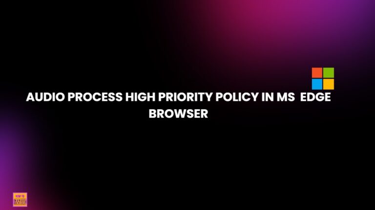 Enable Disable Audio Process High Priority Policy in MS Edge Browser using M365 Admin Center 2