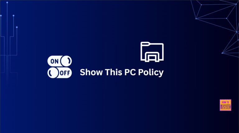 How to Allow or Block Option to Show this PC in File Explorer using Intune Policy