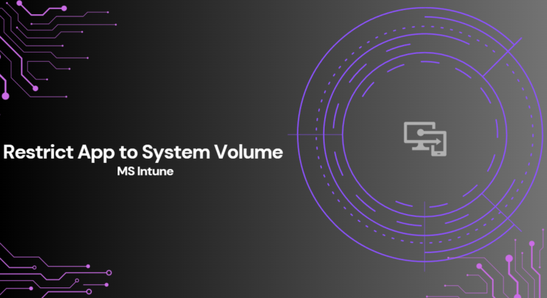 Enable or Disable Restrict App to System Volume Policy using Microsoft Intune